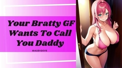 Your GF Wants To Call You Daddy  Submissive GF ASMR Erotic Audio Roleplay