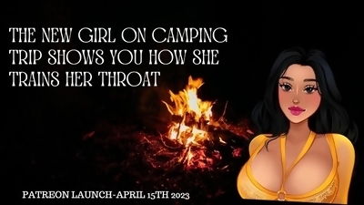 New Girl on Camping Trip Shows You How She Trains Her Throat
