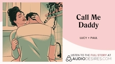 Call Me Daddy [Rough] [Blowjob] [mdom] [Daddy] - Erotic Audio Porn