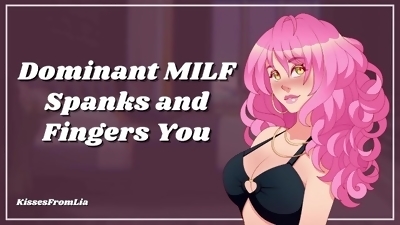 Dominant MILF Spanks and Fingers Your Ass [erotic audio roleplay]