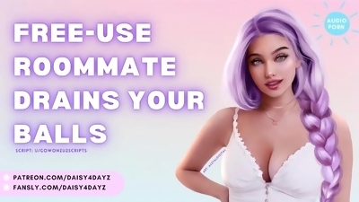Free Use Roommate Drains Your Balls  ASMR Audio Porn [Sloppy Blowjob] [Cum Slut] [Casual Cheating]