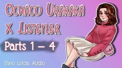 Ochako Uraraka x Listener Parts 1 - 4 ♡ MHA/BNHA Anime ♡ Erotic Roleplay Audio ♡
