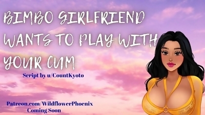 BIMBO GIRLFRIEND WANTS TO PLAY WITH YOUR CUM [AUDIO ROLEPLAY]