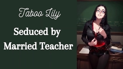 Sexy Teacher Fucks You Behind Husband's Back