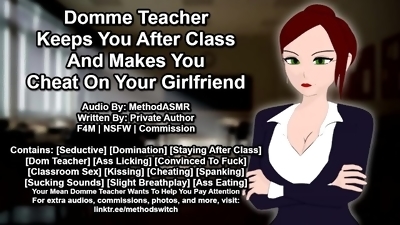 Domme Teacher Keeps You After Class and Makes You Cheat On Your Girlfriend (Erotic Audio)