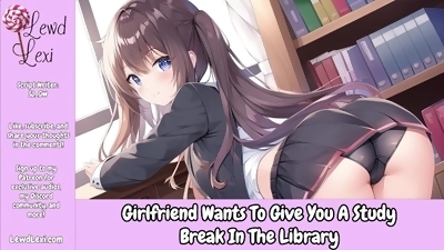 Girlfriend Wants To Give You A Study Break In The Library [Erotic Audio Only] [Public Library]