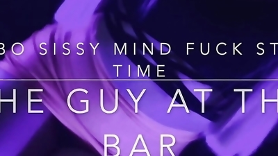Bimbo Sissy Story Mind Fuck - the Guy at the Bar